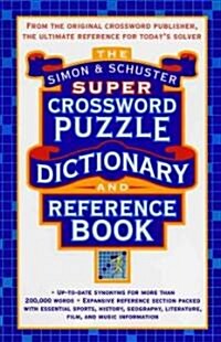 [중고] Simon & Schuster Super Crossword Puzzle Dictionary and Reference Book (Original) (Paperback, Original)