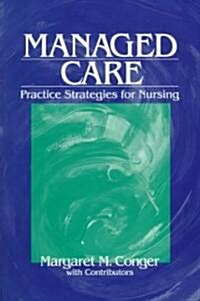 Managed Care: Practice Strategies for Nursing (Paperback)