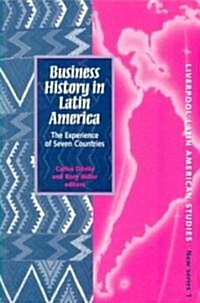 Business History in Latin America : The Experience of Seven Countries (Paperback)