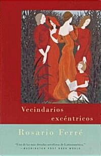 Vecindarios Exc?tricos / Eccentric Neighborhoods (Paperback)