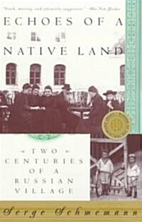Echoes of a Native Land: Two Centuries of a Russian Village (Paperback)