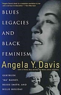 Blues Legacies and Black Feminism: Gertrude Ma Rainey, Bessie Smith, and Billie Holiday (Paperback)