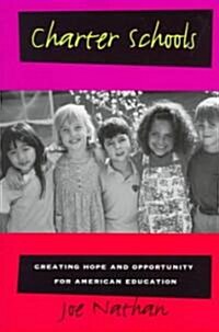 [중고] Charter Schools: Creating Hope and Opportunity for American Education (Paperback)