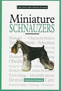 A New Owners Guide to Miniature Schnauzers (Hardcover)