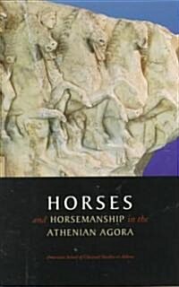 Horses and Horsemanship in the Athenian Agora (Paperback)