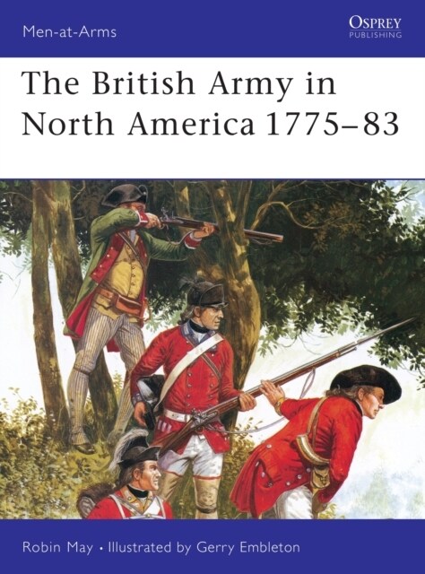 The British Army in North America 1775–83 (Paperback)