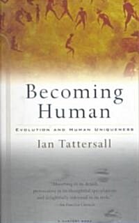 Becoming Human: Evolution and Human Uniqueness (Paperback)