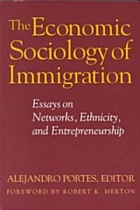 The Economic Sociology of Immigration (Paperback)