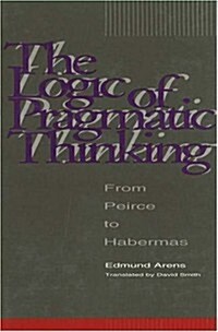 The Logic of Pragmatic Thinking (Hardcover)