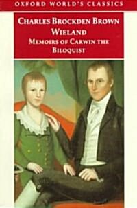 Wieland; Or the Transformation and Memoirs of Carwin, the Biloquist (Paperback)