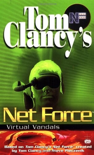 Tom Clancys Net Force: Virtual Vandals (Mass Market Paperback)