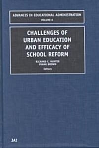 Challenges of Urban Education and Efficacy of School Reform (Hardcover)