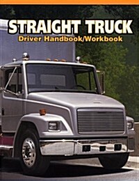 Straight Truck Driver Handbook/Workbook (Paperback)