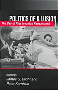 Politics of Illusion (Paperback)