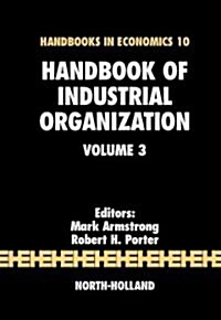 Handbook of Industrial Organization: Volume 3 (Hardcover)