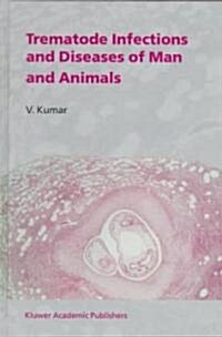 Trematode Infections and Diseases of Man and Animals (Hardcover)