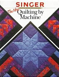 The New Quilting by Machine (Paperback)
