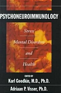 Psychoneuroimmunology: Stress, Mental Disorders and Health (Hardcover)