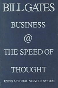 Business @ the Speed of Thought: Succeeding in the Digital Economy (Hardcover)