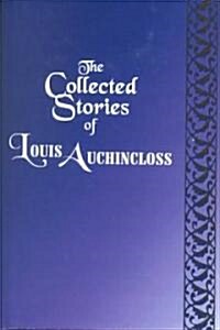 Collected Stories of Louis Auchincloss (Hardcover)