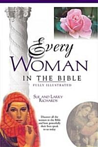 Every Woman in the Bible: Everything in the Bible Series (Paperback)