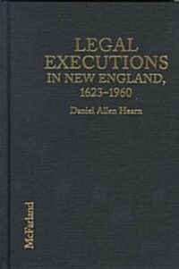 Legal Executions in New England (Hardcover)