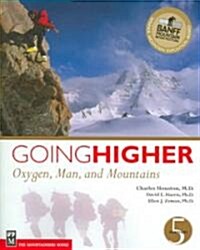 Going Higher: Oxygen, Man, and Mountains (Paperback, 5)