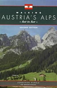 Walking Austrias Alps, Hut to Hut, 2nd Ed. (Paperback, 2)