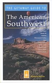 The Getaway Guide to the American Southwest (Paperback)
