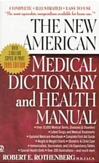 The New American Medical Dictionary and Health Manual (Mass Market Paperback, 7, Revised and Enl)