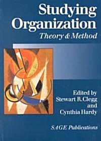 Studying Organization: Theory and Method (Paperback, Revised)