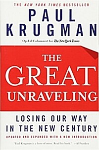 The Great Unraveling: Losing Our Way in the New Century (Paperback, Updated and Exp)