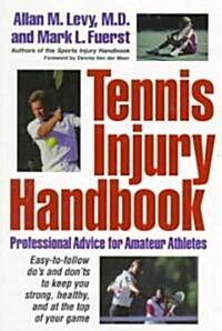 Tennis Injury Handbook: Professional Advice for Amateur Athletes (Paperback)