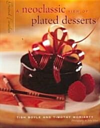 Grand Finales: A Neoclassic View of Plated Desserts (Hardcover)