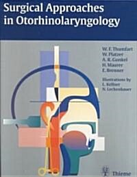 Surgical Approaches in Otorhinolaryngology (Hardcover)