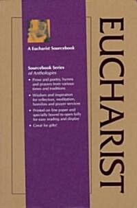 A Eucharist Sourcebook (Paperback)