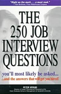 [중고] The 250 Job Interview Questions: Youll Most Likely Be Asked...and the Answers That Will Get You Hired! (Paperback)