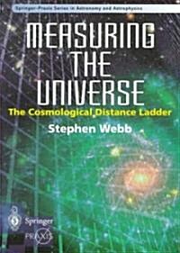 Measuring the Universe : The Cosmological Distance Ladder (Paperback)
