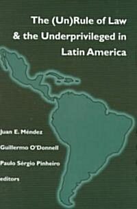 (Un)Rule of Law and the Underprivileged in Latin America (Paperback)