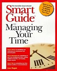 Smart Guide to Managing Your Time (Paperback)