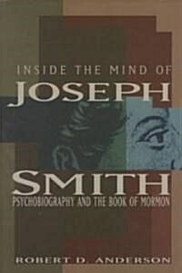 Inside the Mind of Joseph Smith (Paperback)