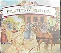 Welcome to Felicitys World, 1774 (Hardcover)