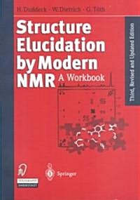 Structure Elucidation by Modern NMR: A Workbook (Paperback, 3, REV AND UPDATED)
