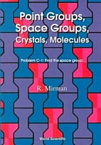 Point Groups, Space Groups, Crystals...: Space Groups (Hardcover)