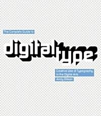 The Complete Guide To Digital Type (Paperback)