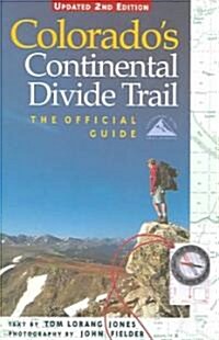 Colorados Continental Divide Trail (Paperback, 2nd, Updated)