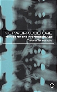 Network Culture : Politics for the Information Age (Paperback)