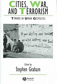 Cities, War, and Terrorism: Towards an Urban Geopolitics (Paperback)