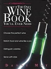 The Only Wine Book Youll Ever Need (Paperback)