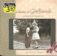 A Lifetime of Girlfriends (Paperback)